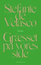 Græsset på vores side af Stefanie de Velasco