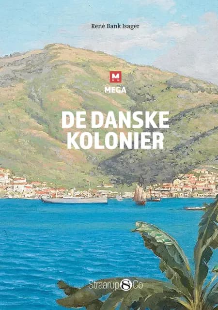 De danske kolonier af René  Bank Isager