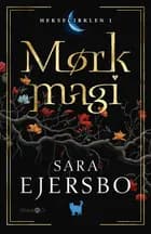 Mørk magi af Sara Ejersbo