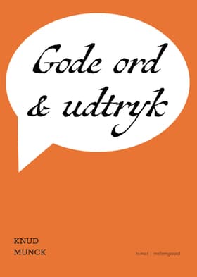 Gode ord og udtryk af Knud Munck
