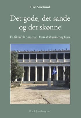 Det gode, det sande og det skønne af Lise Søelund