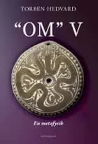 ''OM'' V