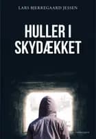 HULLER I SKYDÆKKET af Lars Bjerregaard Jessen