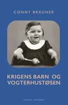 Krigens barn og vogterhustøsen af Conny Braüner