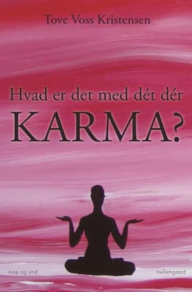 Hvad er det med dét dér karma? af Tove Voss Kristensen