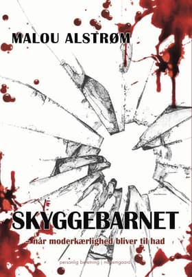Skyggebarnet af Malou Alstrøm