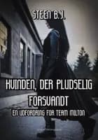 Kvinden, der pludselig forsvandt af Steen B.J.
