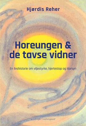Horeungen og de tavse vidner af Hjørdis Reher