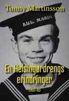 EN HELSINGØRDRENGS ERINDRINGER - 1960-80
