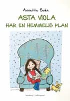 ASTA VIOLA HAR EN HEMMELIG PLAN