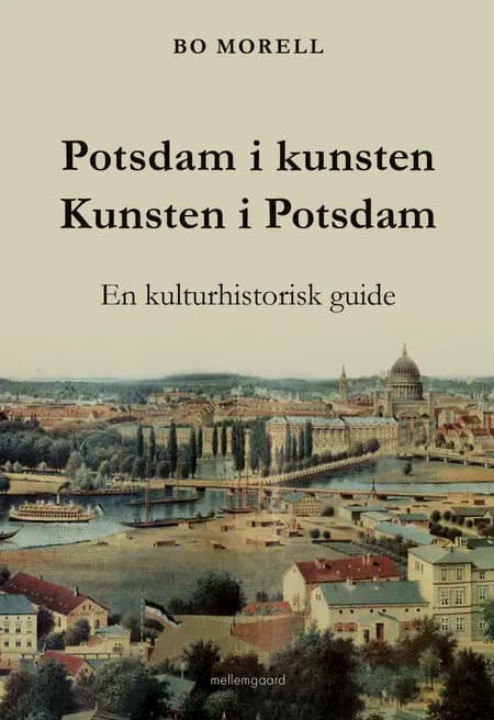 Potsdam i kunsten - Kunsten i Potsdam af Bo Morell