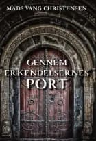 GENNEM ERKENDELSERNES PORT