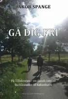 GÅ DIG FRI.