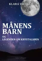 MÅNENS BARN OG LEGENDEN OM KRYSTALSØEN