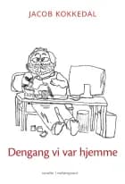 Dengang vi var hjemme