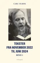 Tekster fra november 2022 til juni 2024 bind 1 