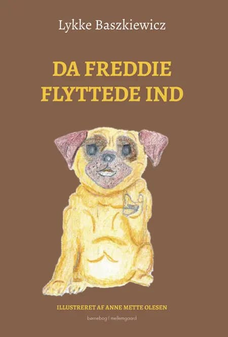 Da Freddie flyttede ind af Lykke Baszkiewicz