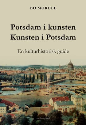 Potsdam i kunsten - Kunsten i Potsdam af Bo Morell