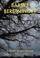 Barske beretninger af Lisbeth Bruus-Jensen