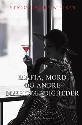 Mafia, mord og andre mærkværdigheder af Stig Colbjørn Nielsen