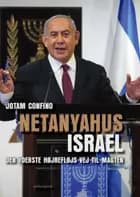 Netanyahus Israel af Jotam Confino