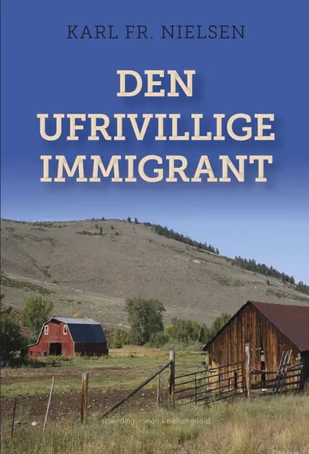 Den ufrivillige immigrant af Karl Fr. Nielsen