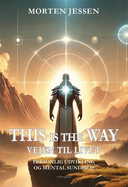 THIS IS THE WAY. VEJEN TIL LIVET af Morten Jensen