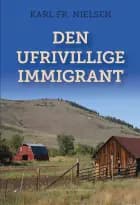 DEN UFRIVILLIGE IMMIGRANT