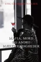 MAFIA, MORD OG ANDRE MÆRKVÆRDIGHEDER