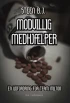 Modvillig medhjælper af Steen B.J.