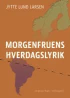 Morgenfruens hverdagslyrik af Jytte Lund Larsen