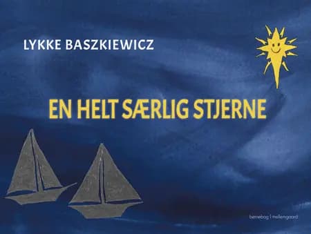 En helt særlig stjerne af Lykke Baszkiewicz