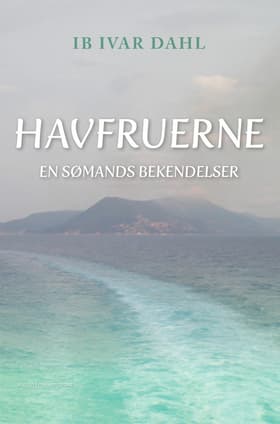 HAVFRUERNE af Ib Iver Dahl