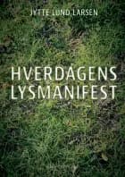 Hverdagens lysmanifest