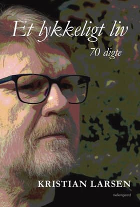 Et lykkeligt liv af Kristian Larsen