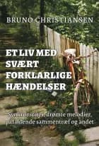 Et liv med svært forklarlige hændelser 