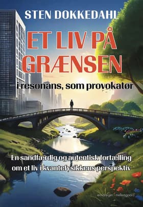 Et liv på grænsen - i resonans, som provokatør af Sten Dokkedahl