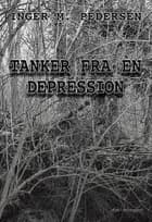 Tanker fra en depression af Inger M. Pedersen