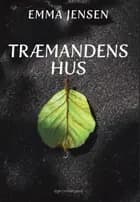 Træmandens hus af Emma Jensen