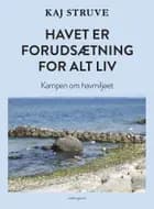 Havet er forudsætning for alt liv af Kaj Struve
