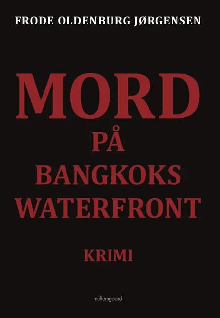 Mord på Bangkoks waterfront af Frode Oldenburg Jørgensen