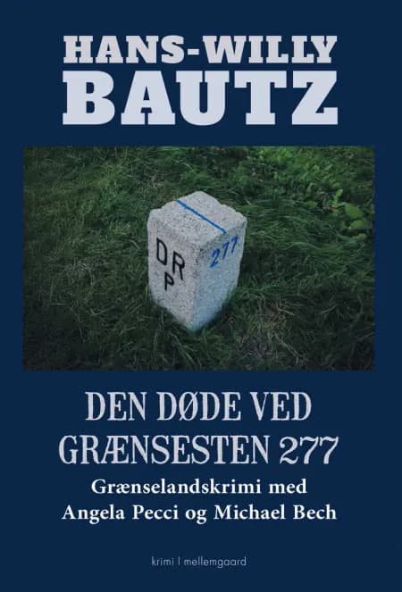 DEN DØDE VED GRÆNSESTEN 277 af Hans-Willy Bautz