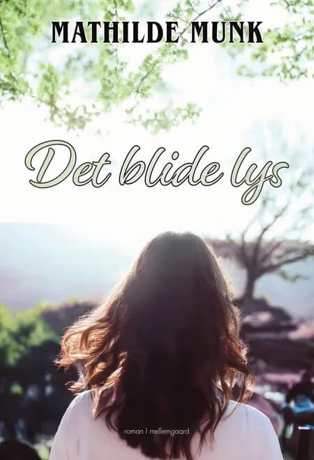 Det blide lys af Mathilde Munk