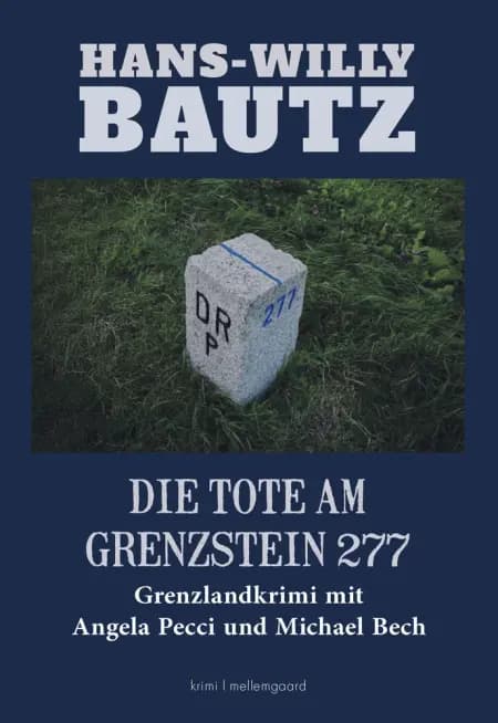 Die Tote am Grenzstein 277 af Hans-Willy Bautz