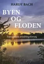 Byen og floden af Hardy Bach
