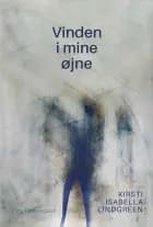 Vinden i mine øjne af Kirsti Isabella Lindgreen
