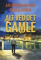 Alt ved det gamle