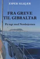 Fra Greve til Gibraltar af Esper Silkjær