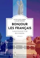 Bonjour les Français af Jytte Lund Larsen og Alain Mendes