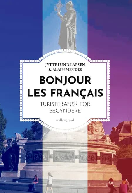 Bonjour les Français af Jytte Lund Larsen